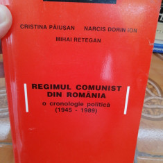 Regimul Comunist Din Romania - O Cronologie Politica (1945-1989) - 2002