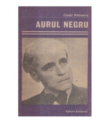 Cezar Petrescu - Aurul negru - 122223 foto