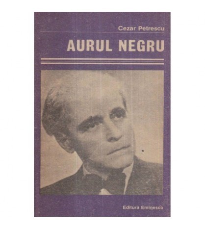 Cezar Petrescu - Aurul negru - 122223