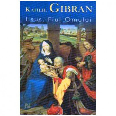 Kahlil Gibran - Iisus, Fiul Omului - 108586 foto