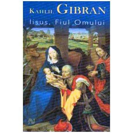 Kahlil Gibran - Iisus, Fiul Omului - 108586