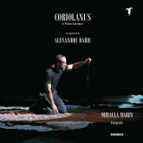 Coriolanus de William Shakespeare - un spectacol de Alexandru Darie - Mihaela Marin, Nemira