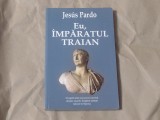 JESUS PRADO - EU, IMPARATUL TRAIAN