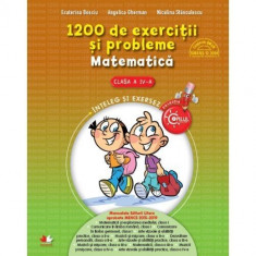 1200 de Exercitii si Probleme de Matematica. Clasa a IV-a foto