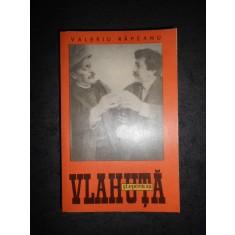 VALERIU RAPEANU - VLAHUTA SI EPOCA SA