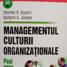 Charles B. Dygert - Managementul culturii organizationale (2006)