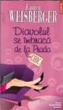 Diavolul se imbraca de la Prada - Lauren Weisberger