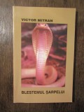 BLESTEMUL SARPELUI-VICTOR MITRAN ,1999