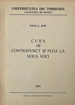 Curs de contrapunct si fuga la doua voci - Sava L. Ilin foto