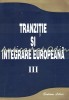 Tranzitie Si Integrare Europeana III, Vasile Isan, Sedcom Libris, Iasi, 2002, Politica, 303 Pagini, ISBN 973-8353-27-0