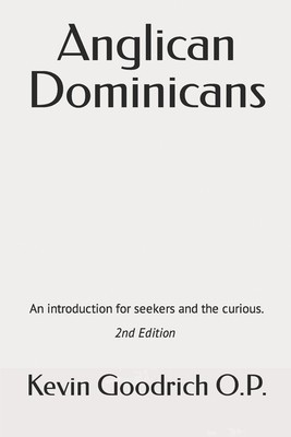 Anglican Dominicans: An Introduction for Seekers and the Curious