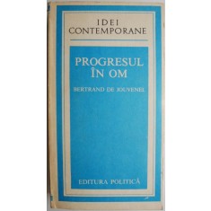 Progresul in om &ndash; Bertrand de Jouvenel