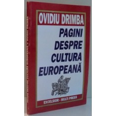 PAGINI DESPRE CULTURA EUROPEANA de OVIDIU DRIMBA , 1994