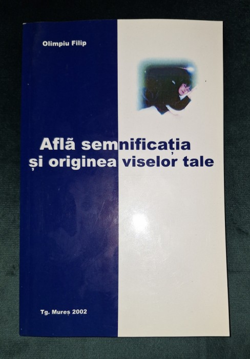 Olimpiu Filip - Afla semnificatia si originea viselor tale