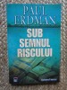 Paul Erdman- Sub semnul riscului (2008)