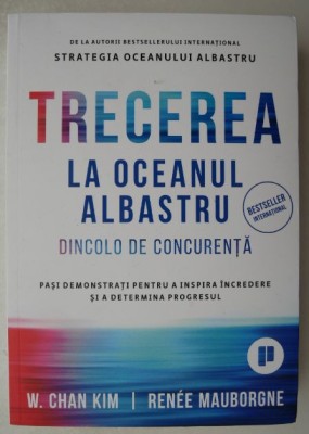 Trecerea la oceanul albastru - W. Chan Kim, Renee Mauborgne foto
