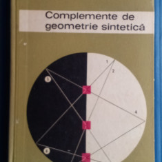 Complemente de geometrie sintetica - N. N. MIHĂILEANU