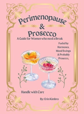 Perimenopause &amp;amp;amp; Prosecco foto