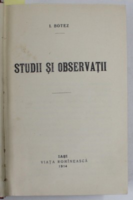 STUDII SI OBSERVATII / ASPECTE DIN CIVILIZATIA ENGLEZA de I. BOTEZ , COLIGAT , 1914 -1916 , PREZINTA SUBLINIERI * foto