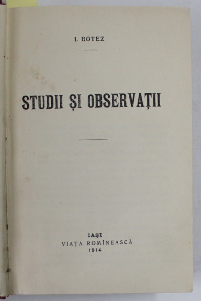 STUDII SI OBSERVATII / ASPECTE DIN CIVILIZATIA ENGLEZA de I. BOTEZ , COLIGAT , 1914 -1916 , PREZINTA SUBLINIERI *