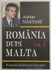 ROMANIA DUPA MALTA , 875 ZILE LA EXTERNE , VOLUMUL I de ADRIAN NASTASE , 2006