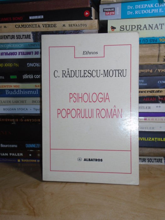 C. RADULESCU-MOTRU ~ PSIHOLOGIA POPORULUI ROMAN , 1999 *