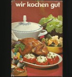 Cumpara ieftin WIR KOCHEN GUT - CARTE DE GĂTIT / DE BUCATE - &Icirc;N LIMBA GERMANĂ