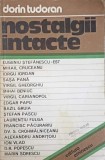 Nostalgii intacte - Dorin Tudoran - Editura Eminescu, 1982, Biografii, Carte beletristica
