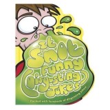 Its Snot Funny Disgusting Jokes
