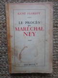 Ren&eacute; Floriot - Le Proc&egrave;s du mar&eacute;chal Ney
