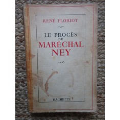 Ren&eacute; Floriot - Le Proc&egrave;s du mar&eacute;chal Ney