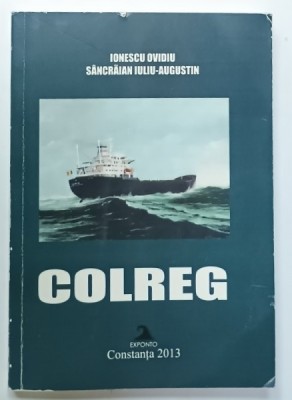 COLREG de IONESCU OVIDIU si SANCRAIAN IULIU - AUGUSTIN , 2013, EDITIE IN ROMANA SI ENGLEZA foto
