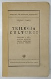 TRILOGIA CULTURII . ORIZONT SI STIL , SPATIUL MIORITIC , GENEZA METAFOREI SI SENSUL CULTURII de LUCIAN BLAGA , 1944 *COTOR RESTAURAT