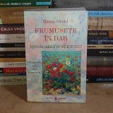 MARIUS GHIDEL - FRUMUSETE IN DAR : VINDECAREA SUFLETULUI , 2018 *