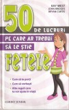 Kay West, John Bridges, Bryan Curtis - 50 de lucruri pe care ar trebui sa le