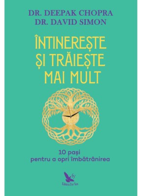 Intinereste Si Traieste Mai Mult,Deepak Chopra, David Simon - Editura For You foto