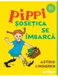 Cumpara ieftin Pippi Sosetica se imbarca. Seria Pippi Sosetica. Volumul 2/Astrid Lindgren