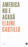 America nu e acasa - Elaine Castillo, Black Button Books, Roman, Literatura, 2021, 432 pagini