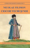 Ciocoii vechi si noi - Nicolae Filimon