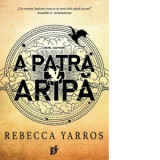 A Patra Aripa. Primul roman din seria Empyrean - Rebecca Yarros, Madalina Udrescu