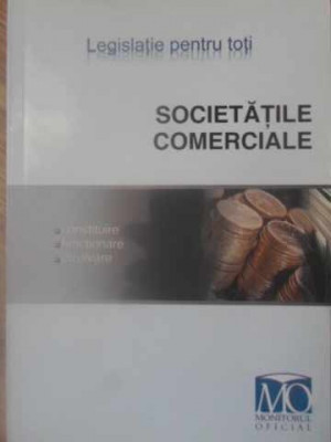 SOCIETATILE COMERCIALE. CONSTITUIRE, FUNCTIONARE, DIZOLCARE-COLECTIV foto