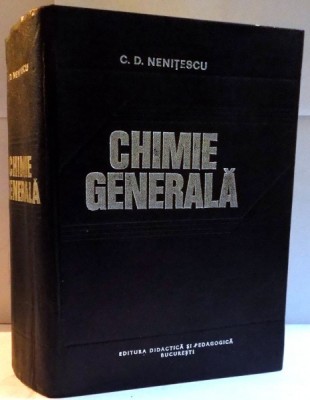 CHIMIE GENERALA de C.D.NENITESCU , 1979 foto