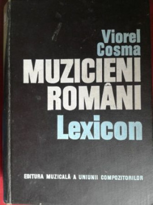 Muzicieni romani. Lexicon- Viorel Cosma foto