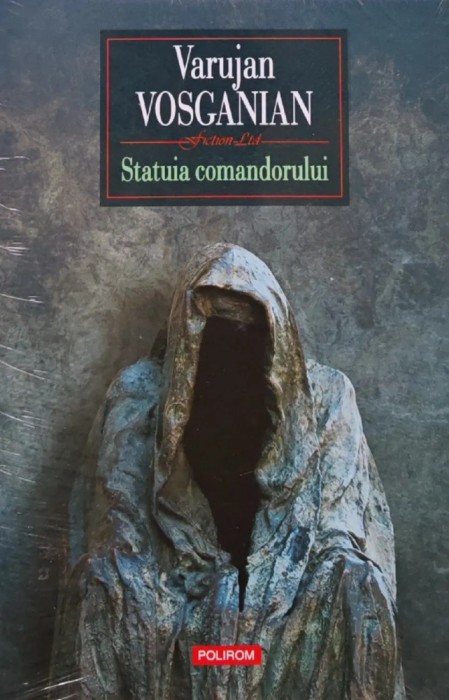 Statuia comandorului - 2018 - Varujan Vosganian (C258)