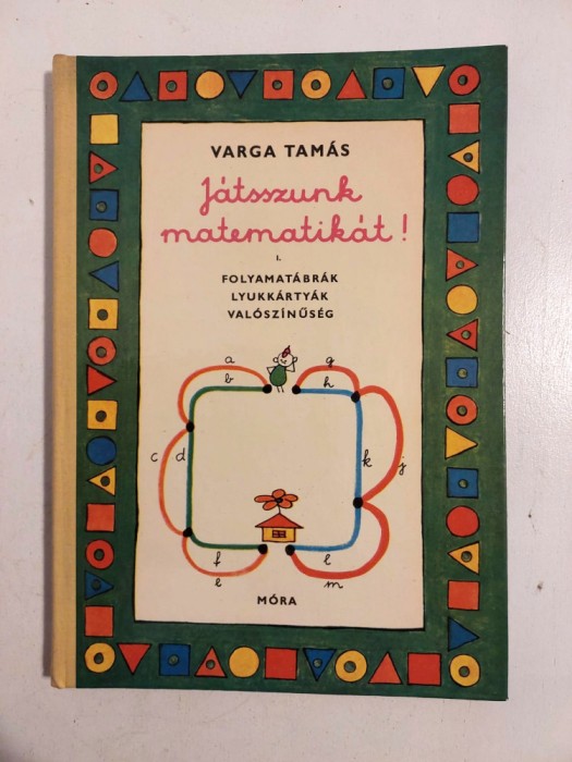 J&aacute;tsszunk matematik&aacute;t! Varga Tam&aacute;s, Editura Mora