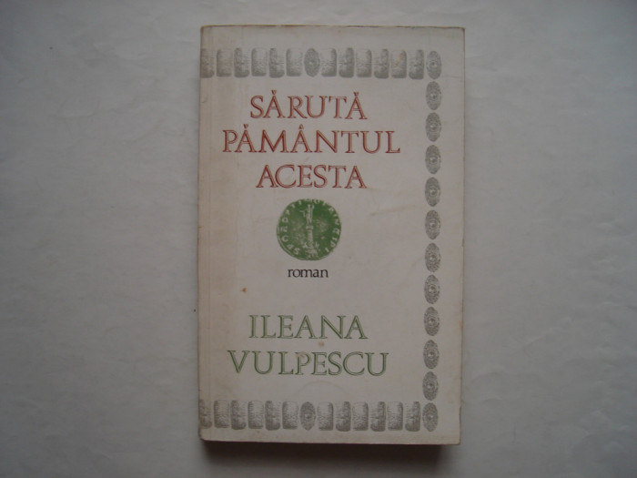 Saruta pamantul acesta - Ileana Vulpescu
