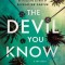 The Devil You Know: A Mystery