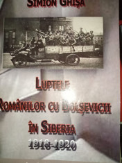 LUPTELE ROMANILOR CU BOLSEVICII IN SIBERIA 1918-1929,ED MARIST 2009,295 PAG foto
