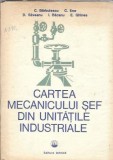 Cumpara ieftin Cartea mecanicului sef din unitatile industriale - Constantin Barbulescu