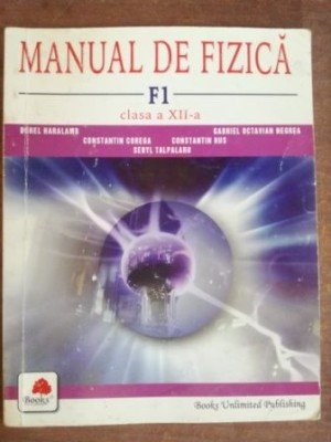 Manual de fizica F1 clasa a XII-a - Dorel Haralamb, Constantin Corega foto